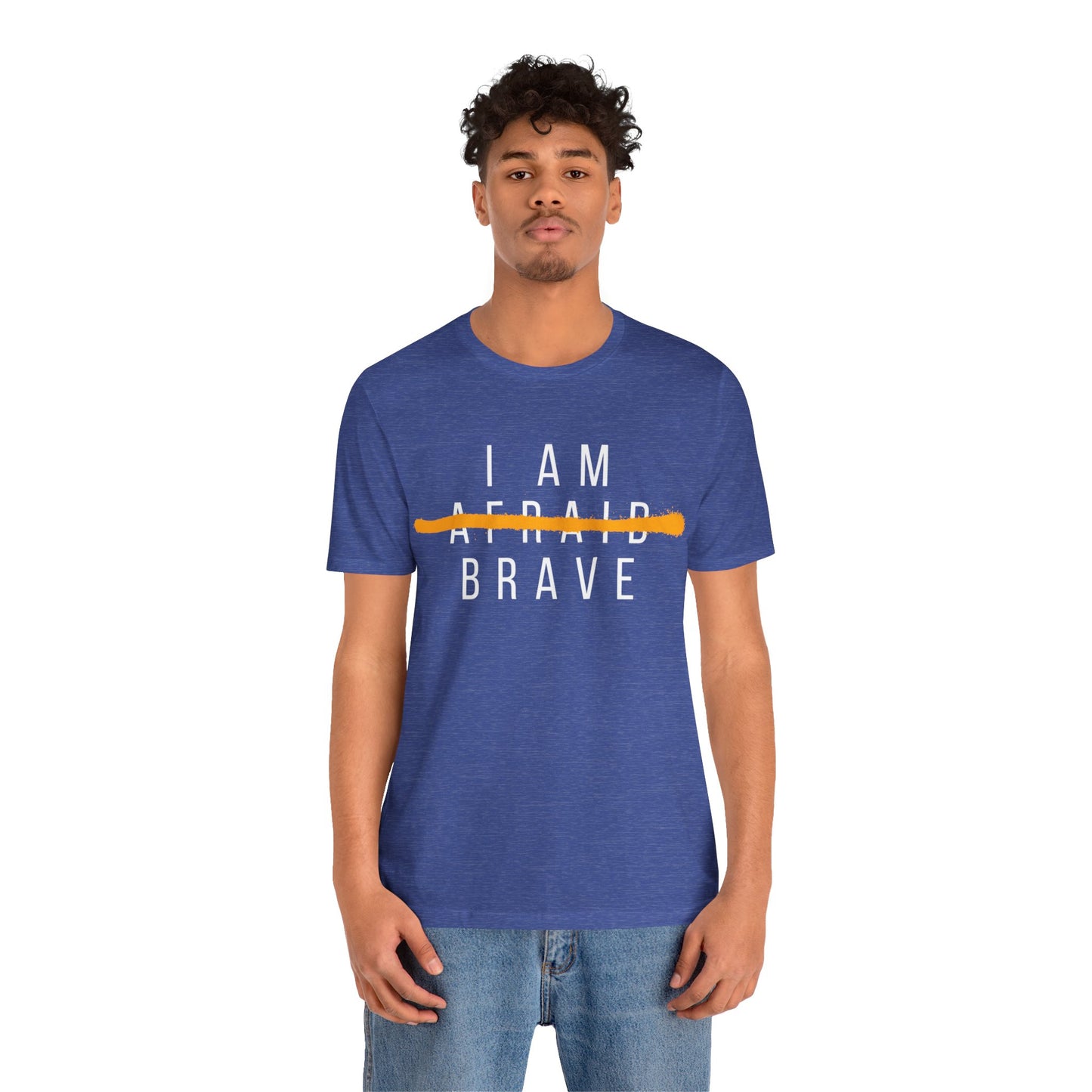 I Am Brave - Inspirational, Motivational Graphic T Shirt For Men and Women