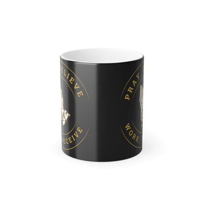 Pray, Believe, Work, Receive - Color Morphing Mug