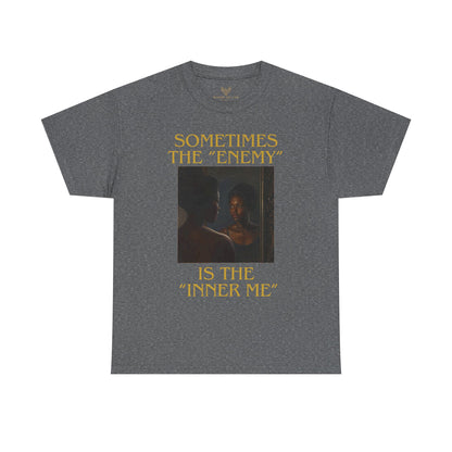 "Sometimes the Enemy, Is the Inner Me" - T-Shirt for Women
