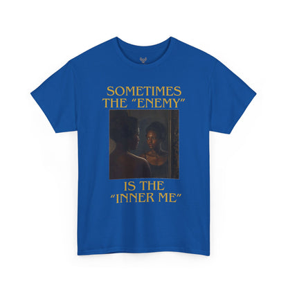 "Sometimes the Enemy, Is the Inner Me" - T-Shirt for Women