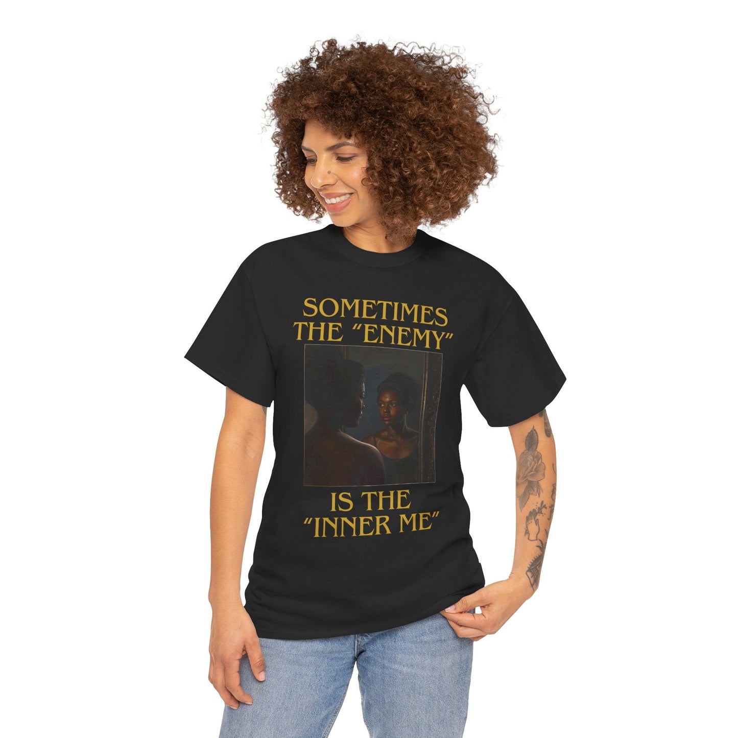 "Sometimes the Enemy, Is the Inner Me" - For Women