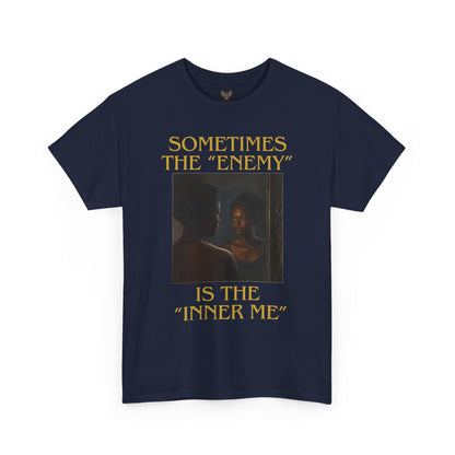 "Sometimes the Enemy, Is the Inner Me" - T-Shirt for Women