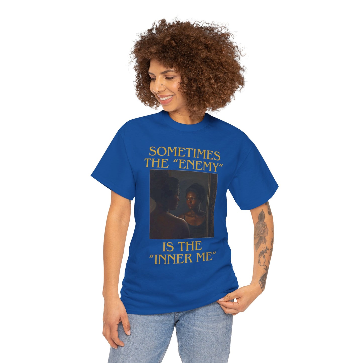 "Sometimes the Enemy, Is the Inner Me" - T-Shirt for Women