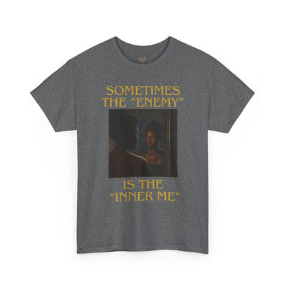 "Sometimes the Enemy, Is the Inner Me" - T-Shirt for Women