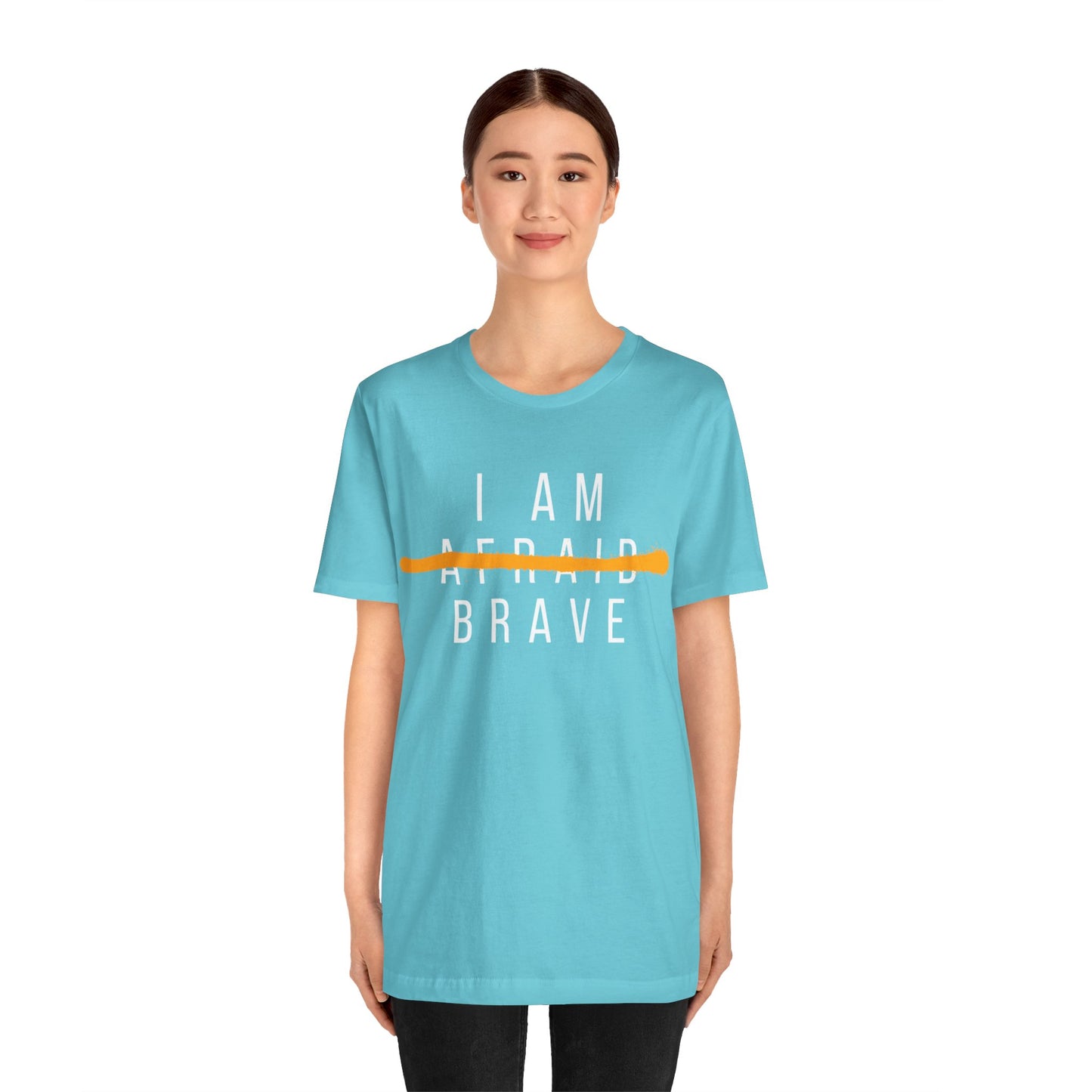 I Am Brave - Inspirational, Motivational Graphic T Shirt For Men and Women