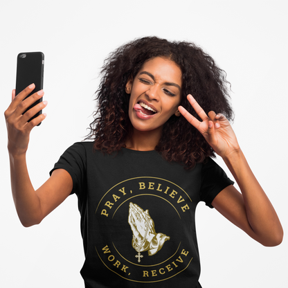 Pray, Believe, Work, Receive