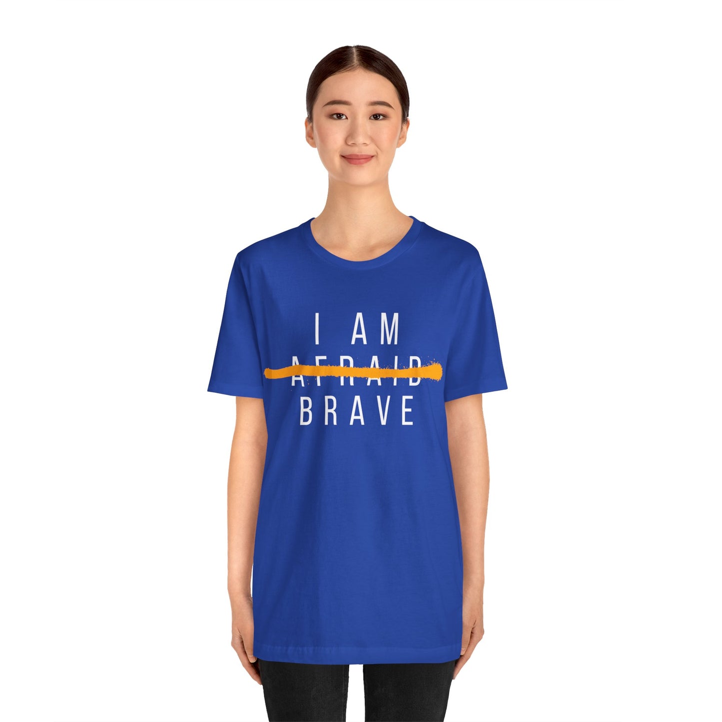 I Am Brave - Inspirational, Motivational Graphic T Shirt For Men and Women