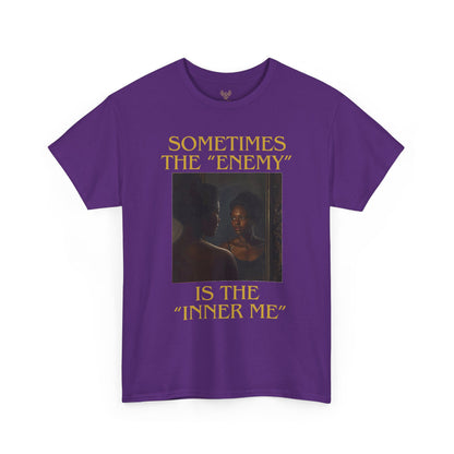 "Sometimes the Enemy, Is the Inner Me" - T-Shirt for Women