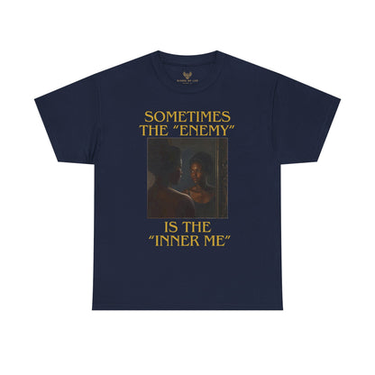 "Sometimes the Enemy, Is the Inner Me" - T-Shirt for Women