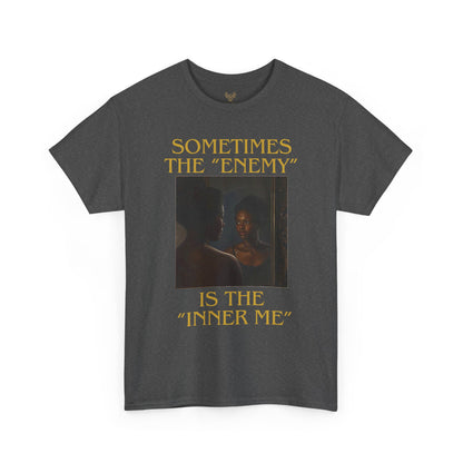 "Sometimes the Enemy, Is the Inner Me" - T-Shirt for Women