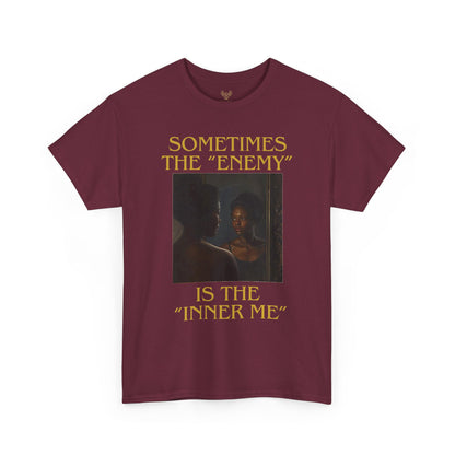"Sometimes the Enemy, Is the Inner Me" - T-Shirt for Women