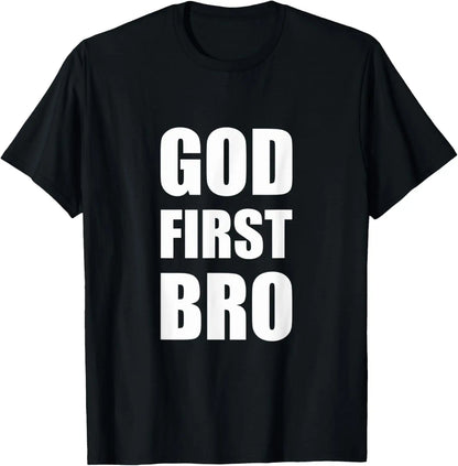 God First Bro - Christian T-Shirt
