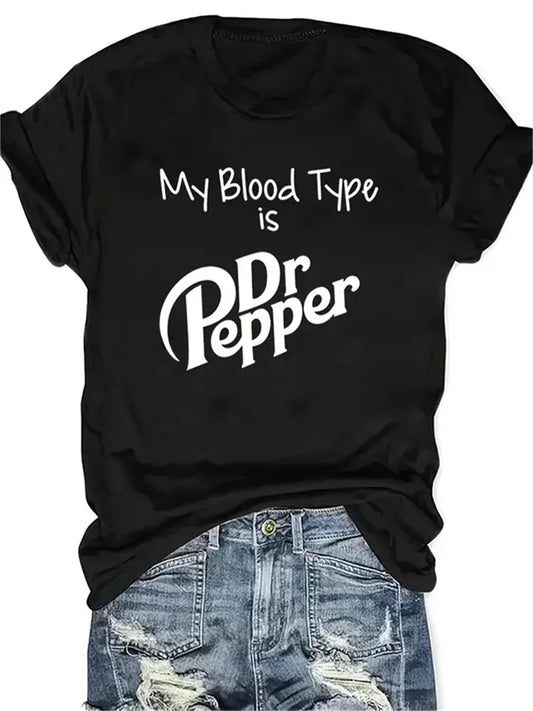 My Blood Type Is Dr Pepper T-Shirt